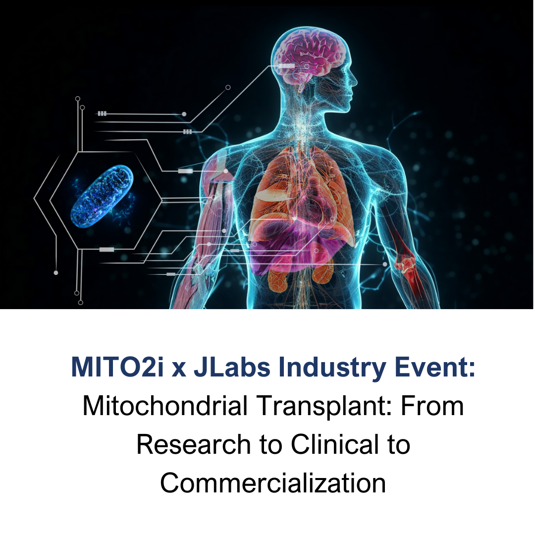 Industry Event: Mitochondrial Transplant - From Research to Clinical to Commercialization